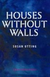 Houses without Walls